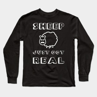 Sheep Just Got Real Long Sleeve T-Shirt